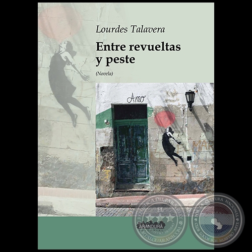 ENTRE REVUELTAS Y PESTES - Autor: LOURDES TALAVERA - Ao 2021